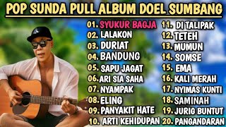 Download Lagu POP SUNDA PULL ALBUM TER BARU DOEL SUMBANG #popsundahits  MP3