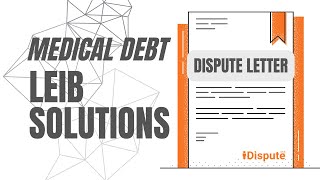Leib Solutions - How To Remove Your Medical Debt - Idispute - Online Document Creator Editor