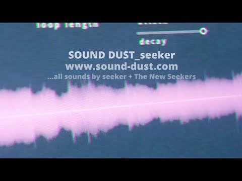 SOUND DUST_seeker talkthrough
