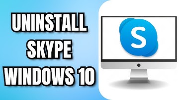 How To UNINSTALL SKYPE WINDOWS 10