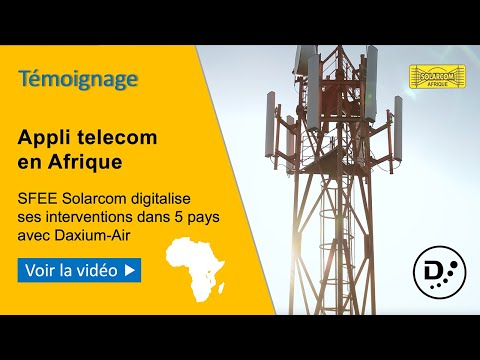 Solarcom Afrique se digitalise avec Daxium-Air Telecom