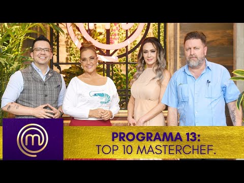 Los diez mejores cocineros de la competencia tienen problemas. | Programa 13 | MasterChef México