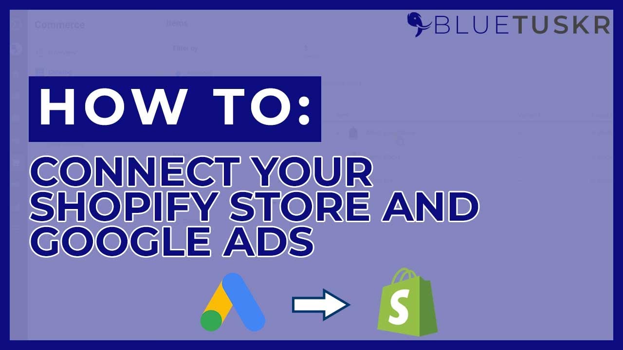 How to Connect Your Shopify Store with Google Ads - Updated 2023 - YouTube