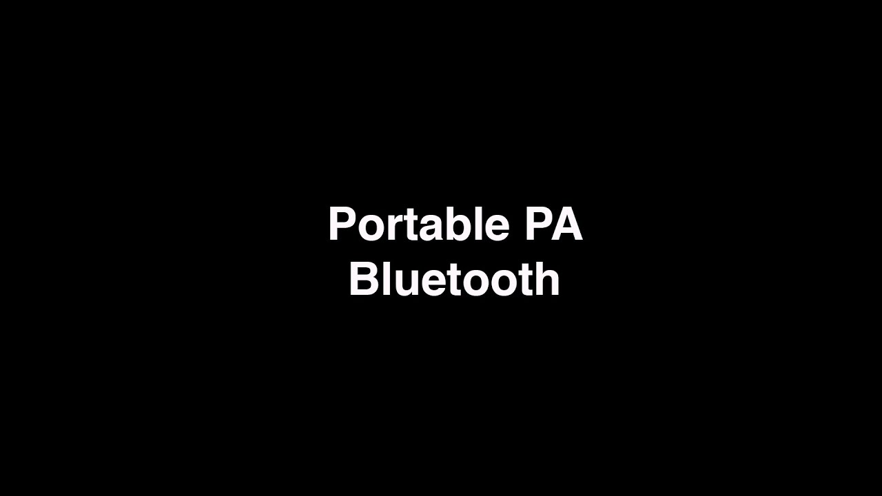 Session 6 portable PA Bluetooth setup. YouTube