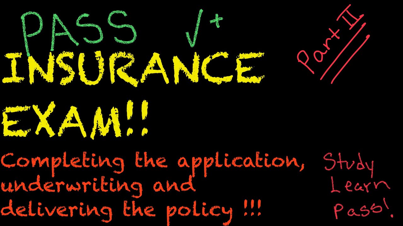 Life Insurance exam Completing the application underwriting and
