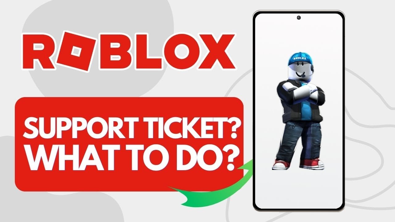 What To Do With Roblox Support Ticket? (Quick Fix) 