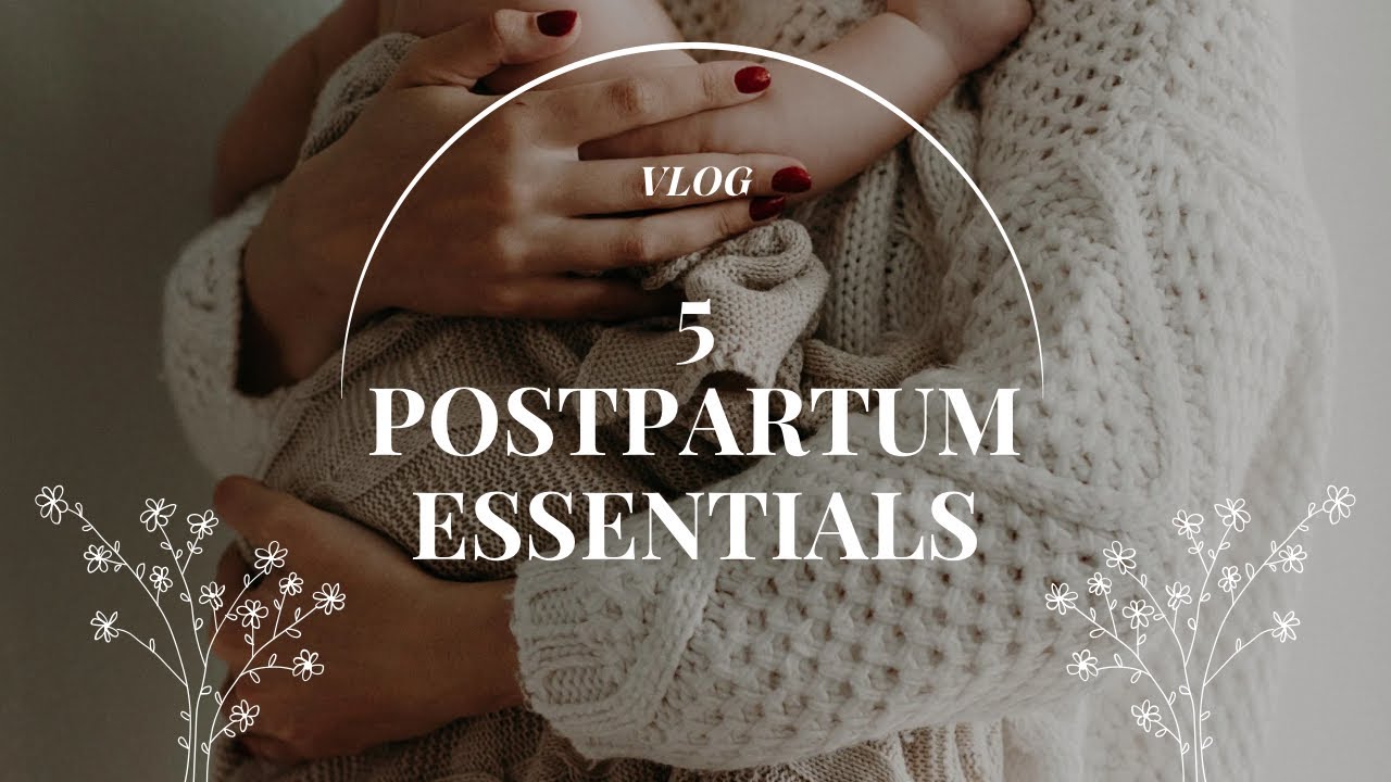 5 Must-Have Baby Products for New Moms | Postpartum Essentials