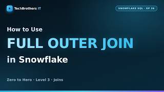 FULL OUTER JOIN in Snowflake | Keep Unmatched Rows from Both Tables | Snowflake SQL #26