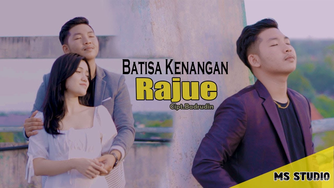 Batisa Kenangan ( RAJUE ) M/V official Terbaru 2022