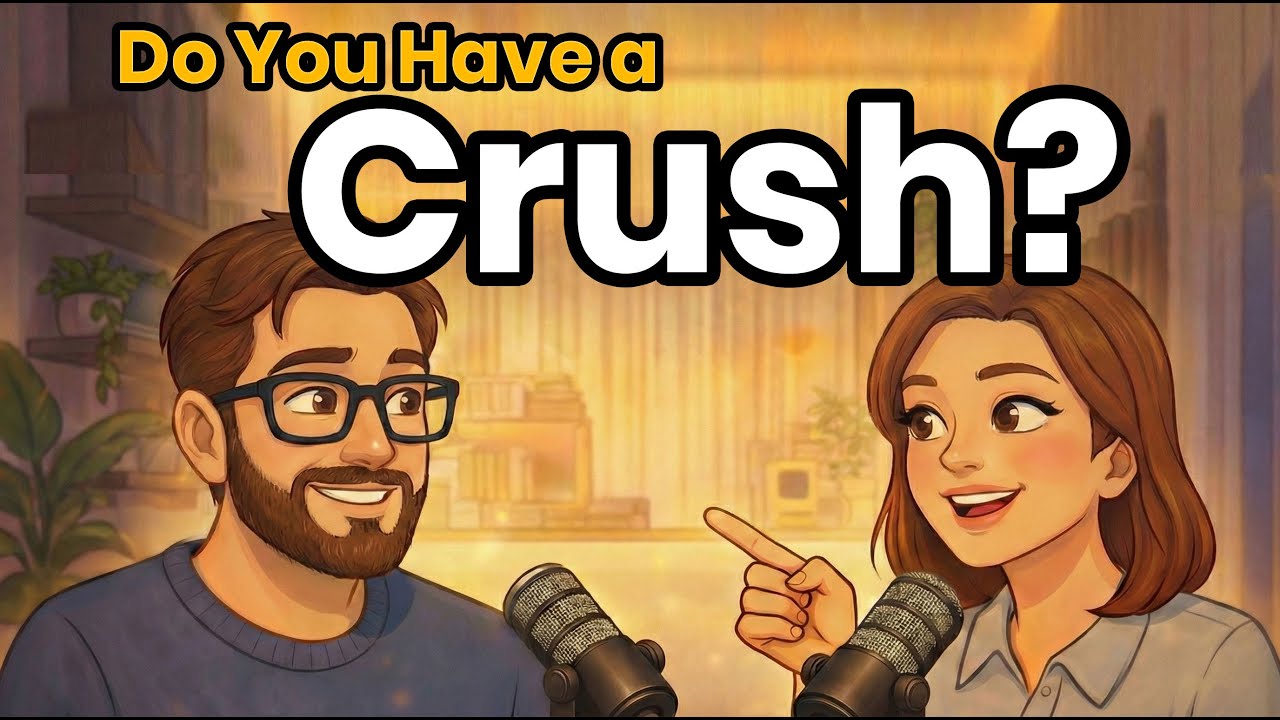 Do You Have a Crush? 50 Stages of Falling in Love | Real English Practice