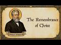 The Remembrance of Christ | 1 Corinthians 11:24 | Charles Spurgeon [Full Sermon]