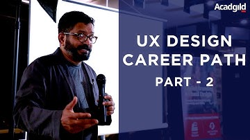 UX Designer Career Path Part 2 | Introduction to UX Design Course - Shivakumar Viswanathan
