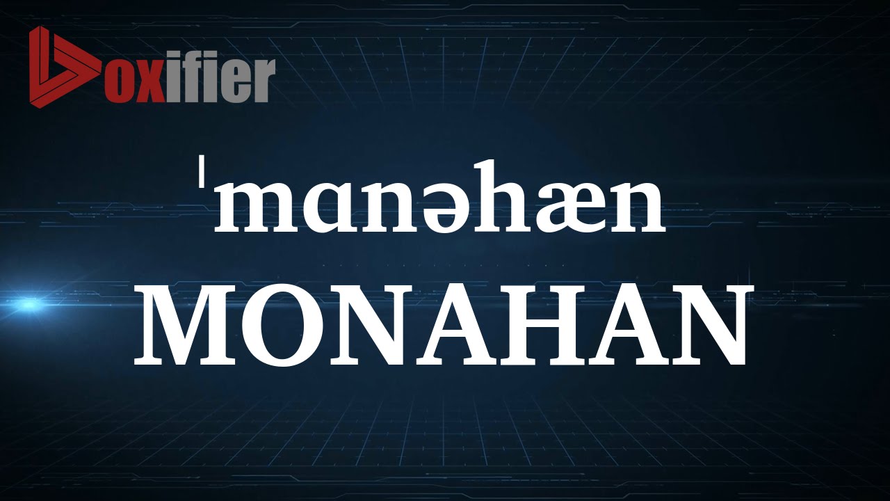 Как произносить Монахан на английском языке - Voxifier.com