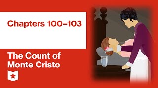 The Count of Monte Cristo by Alexandre Dumas | Chapters 100–103