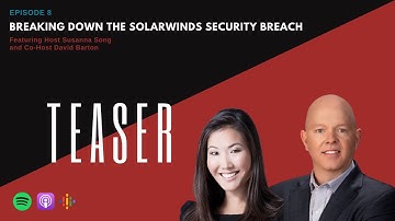 What is the Solarwinds Cyberattack? Teaser Video for Episode 8.