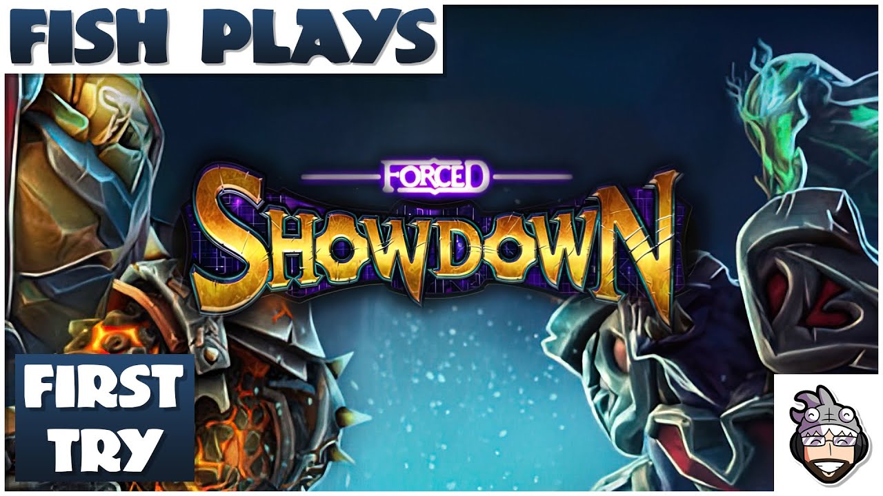 FORCED SHOWDOWN on