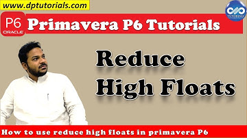 How to Remove High Floats In Primavera P6 || Reduce Floats || [Best Practices of Scheduling 2020]