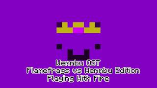 Playing With Fire - Flamefrags vs Wemmbu Edition