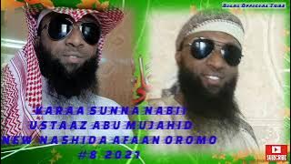 Abu Mujahid Karaa Sunnaa Nabii Nashida Afaan Oromo Haraya 2021
