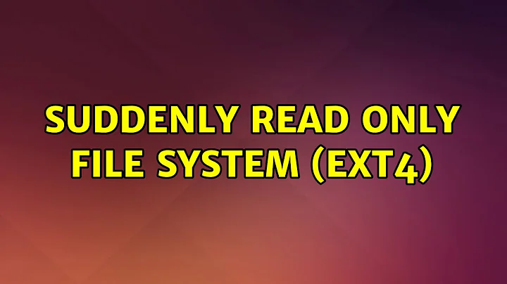 Ubuntu: suddenly read only file system (ext4)