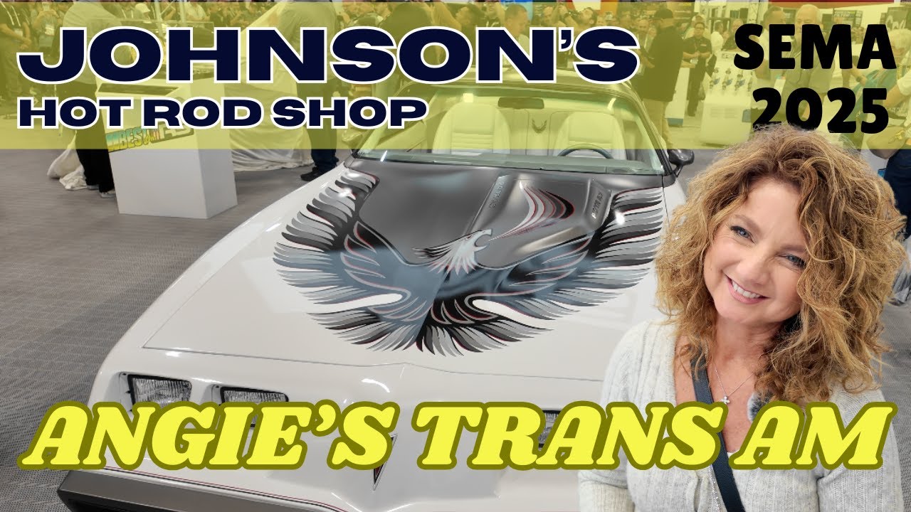 JOHNSONS HOT RODS DEBUT AT SEMA 2025 ANGIE’S TRANS AM 1980 PONTIAC 