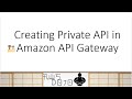 AWS Tutorials - Creating Private API in Amazon API Gateway