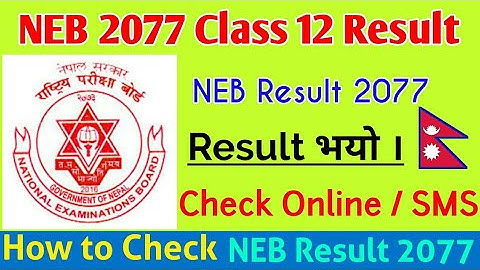 NEB Class 12 Result With Marks/ Gradesheet 2076 - 2077