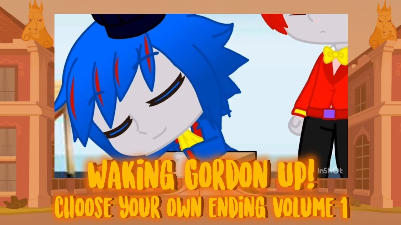 Choose Your Own Ending Volume 1 (Episode 4: Waking Gordon Up!) - YouTube