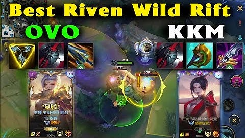 Riven Wild Rift Tốc chiến | Guide Riven Jungle by 2 Best Junglers in server China - OVO and KKM