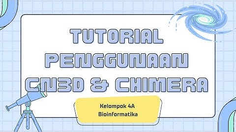 Praktikum Bioinformatika Kel 4A (Penggunaan Apk Cn3D dan Chimera