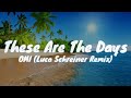 OMI These Are The Days Luca Schreiner Remix Letra En Español Inglés mp3