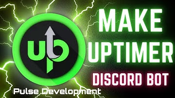 Make An Advance Uptimer Bot - djs v14, Slash, Modals, Buttons, 24/7 & Much More! | Pulse Development
