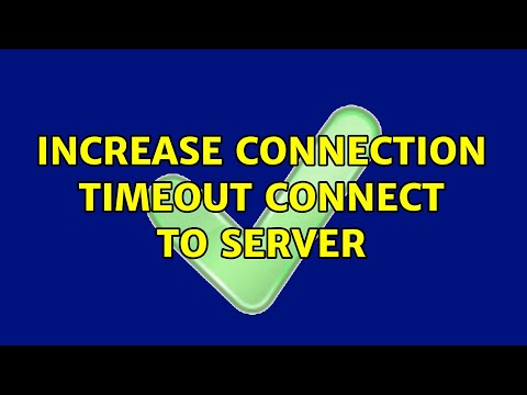 Increase connection Timeout connect to server