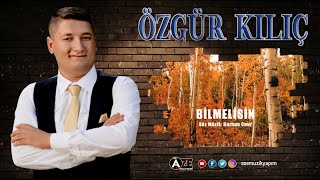 Özgür Kılıç - Bilmelisin Resimi