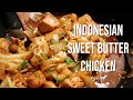 Indonesian Sweet Butter Chicken - Ayam Mentega