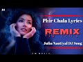 Phir Chala Lyrics Remix Jufin Nautiyal DJ Song Romantic Mashup DJ Music JM Music