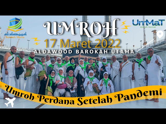 UMROH PERDANA SETELAH PANDEMI..?? KEBERANGKATAN 17 MARET 2022 class=