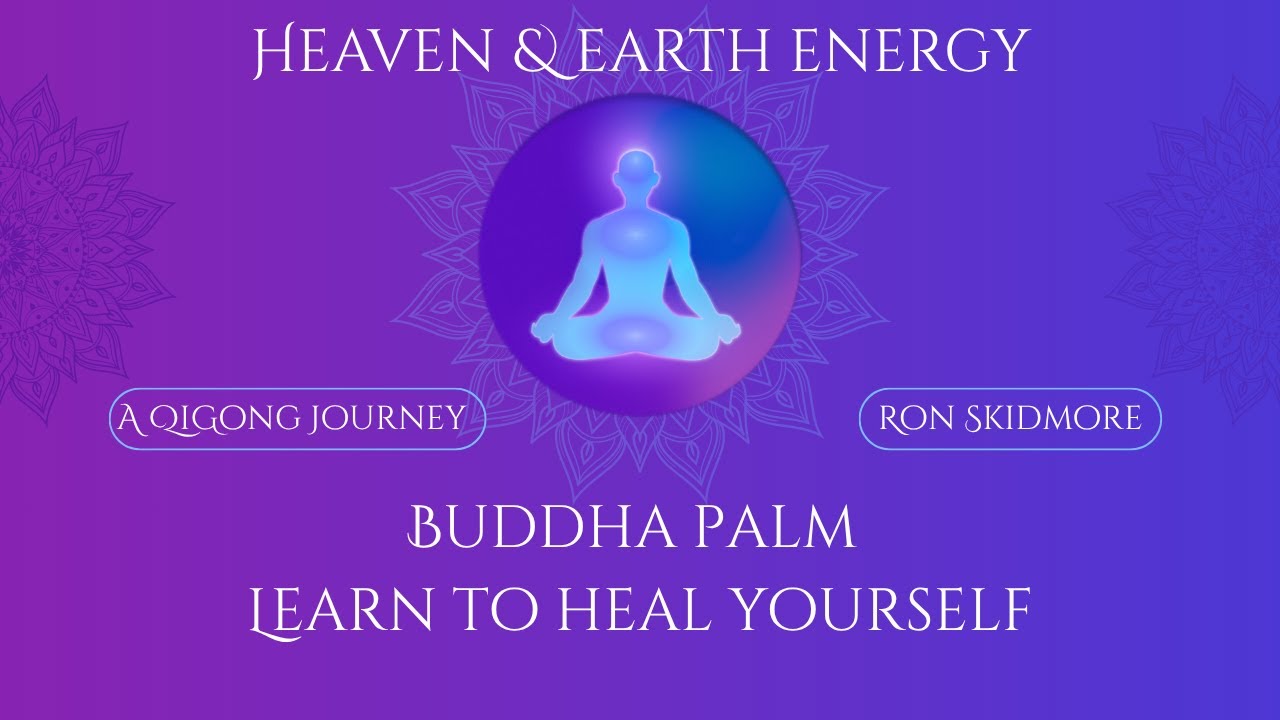 Buddha Palm The Healing Power of Heaven and Earth