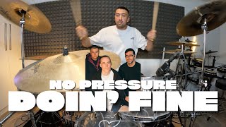 No Pressure - Doin&#39; Fine (DRUM COVER)