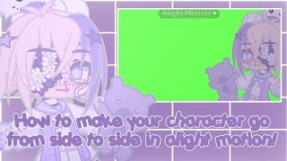 How to make your character going from side to side on Alight Motion! {Tutorial} ! REQUESTED ! screenshot 5