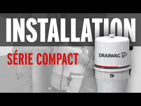 Installation d'un aspirateur central Drainvac - Série compact