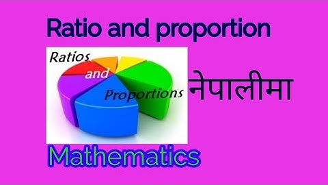 Ratios and proportions in Nepali. Mathematics class-8 || part-1.