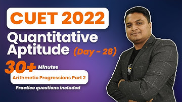 28. Arithmetic Progressions Part 2 - FREE Classes CUCET, IPMAT  etc. | Journey with educaptain