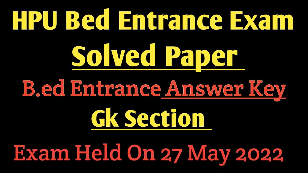 HPU Bed Entrance Question Paper// HPU Bed Entrance Answer Key, HPU Bed Entrance Solved Paper