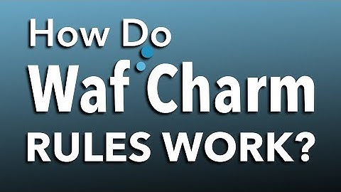 How Do WafCharm Rules Work?