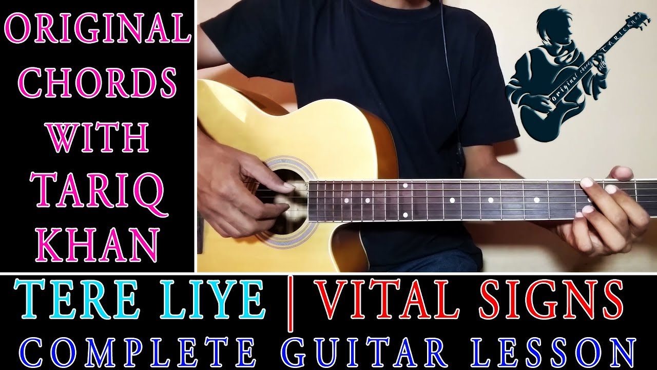 Tere Liye | Vital Signs | Complete Guitar Lesson | Original Chords With Tariq Khan