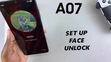 Samsung Galaxy A07: How To Set Up Face Unlock