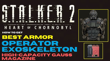 Stalker 2 How to Get Operator Exoskeleton Suit & Gauss Gun Extended Magazine (Location Guide) | 4K