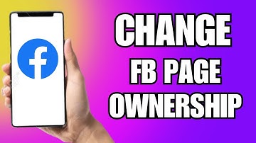 How To Change Ownership Of Facebook Page (2025)