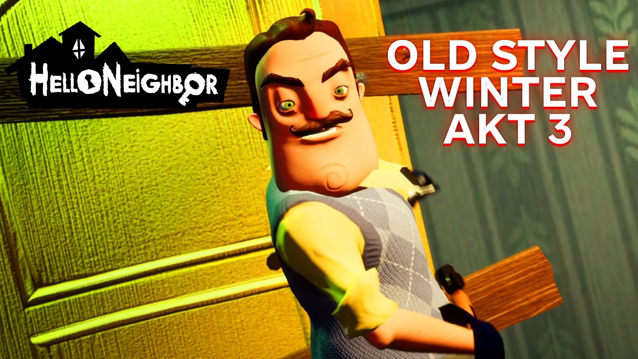 ПРИВЕТ СОСЕД ОЛД СТАЙЛ ЗИМА ПРОХОЖДЕНИЕ АКТ 3 HELLO NEIGHBOR OLD STYLE WINTER